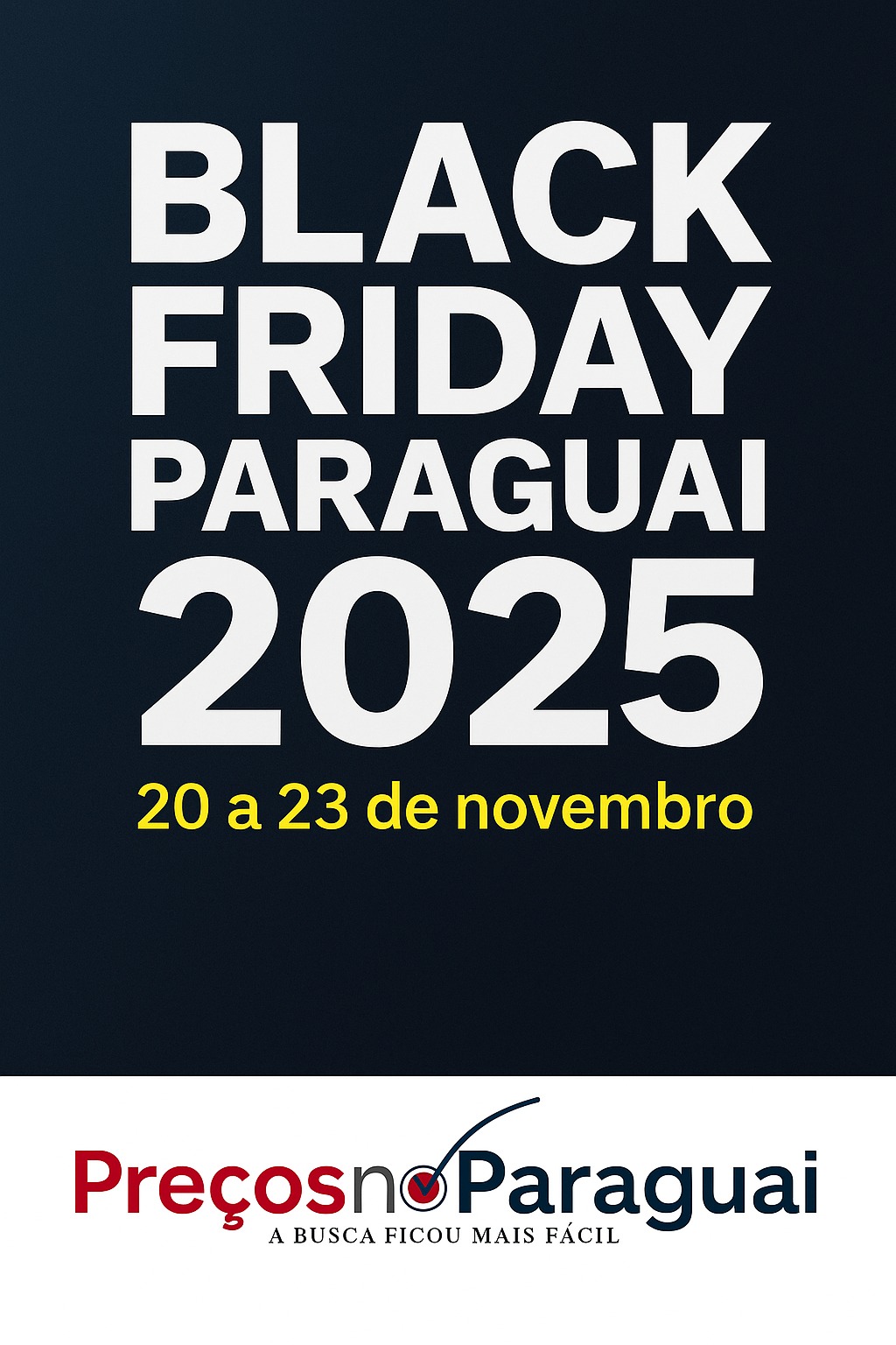 Foto de Capa do post Black Friday Paraguai 2025: datas, descontos, horários e tudo o que você precisa saber antes de atravessar a ponte